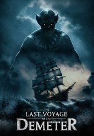 ดูหนังออนไลน์ฟรี The Last Voyage of the Demeter  การเดินทางครั้งสุดท้ายของเดอมิเทอร์